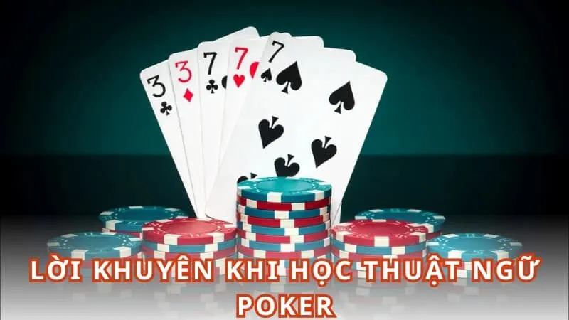 Lời khuyên khi học thuật ngữ Poker